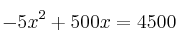 -5x^2 + 500x = 4500