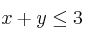 x+y \leq 3 