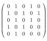\left(
\begin{array}{ccccc}
0 & 1 & 0 & 1 & 0
\\1 & 0 & 1 & 0 & 1
\\0 & 1 & 0 & 1 & 0
\\1 & 0 & 1 & 0 & 0
\\0 & 1 & 0 & 0 & 0
\end{array}
\right) \left(
\begin{array}{ccccc}
0 & 1 & 0 & 1 & 0
\\1 & 0 & 1 & 0 & 1
\\0 & 1 & 0 & 1 & 0
\\1 & 0 & 1 & 0 & 0
\\0 & 1 & 0 & 0 & 0
\end{array}
\right)