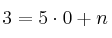 3=5 \cdot 0+n