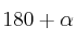 180 + \alpha