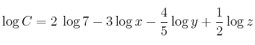 \log C = 2 \: \log 7 - 3 \log x - \frac{4}{5} \log y + \frac{1}{2} \log z \log C = 2 \: \log 7 - 3 \log x - \frac{4}{5} \log y + \frac{1}{2} \log z