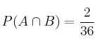 P(A \cap B)=\frac{2}{36} P(A \cap B)=\frac{2}{36}