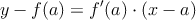 y-f(a) = f^{\prime}(a) \cdot (x-a)