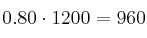 0.80 \cdot 1200 = 960