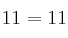 11=11