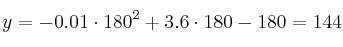 y=-0.01 \cdot 180^2 + 3.6 \cdot 180 - 180 = 144
