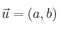 \vec{u}=(a,b)