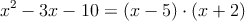 x^2-3x-10=(x-5) \cdot (x+2)