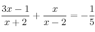 \frac{3x-1}{x+2} + \frac{x}{x-2} = -\frac{1}{5}