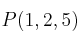 P(1,2,5)