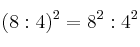 (8 : 4)^2 =8^2 : 4^2