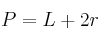 P = L + 2r