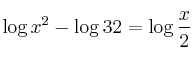  \log{x^2} - \log{32} = \log{\frac{x}{2}}