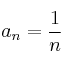 a_n = \frac{1}{n} a_n = \frac{1}{n}