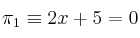 \pi_1 \equiv 2x+5=0