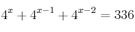 4^x + 4^{x-1} + 4^{x-2} = 336 4^x + 4^{x-1} + 4^{x-2} = 336