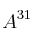 A^{31}