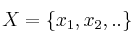 X=\{ x_1,x_2, .. \}