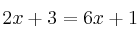 2x+3=6x+1