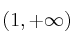 (1, + \infty)