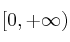[0, +\infty)