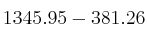 1345.95 - 381.26
