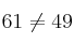 61 \neq 49