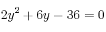 2y^2+6 y -36 = 0