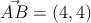 \vec{AB} = (4,4)
