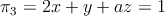 \pi_3= 2x+y+az=1