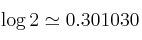\log 2  \simeq 0.301030