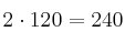 2 \cdot 120 = 240