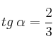 tg \: \alpha = \frac{2}{3}