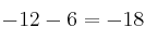 -12-6 = -18
