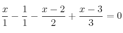  \frac{x}{1}-\frac{1}{1} - \frac{x-2}{2} + \frac{x-3}{3} = 0