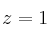 z=1