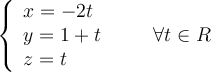 \left\{
\begin{array}{l}
  x = -2t
  \\  y = 1 + t
  \\ z= t
\end{array}
\right.  \qquad \forall t \in R