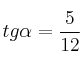 tg \alpha = \frac{5}{12} tg \alpha = \frac{5}{12}