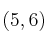(5,6)