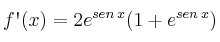 f\textsc{\char13} (x) =2e^{sen \:x} (1+e^{sen \:x})