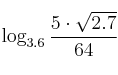 \log_{3.6} \frac{5 \cdot \sqrt{2.7}}{64} \log_{3.6} \frac{5 \cdot \sqrt{2.7}}{64}