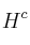 H^c