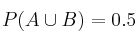 P(A \cup B)=0.5