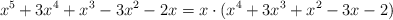 x^5+3x^4+x^3-3x^2-2x = x \cdot (x^4+3x^3+x^2-3x-2)