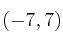 (-7,7)
