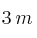 3 \: m