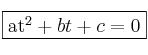 \fbox{at^2+bt+c=0} \fbox{at^2+bt+c=0}