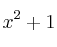 x^2 + 1