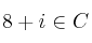 8 + i  \in C 